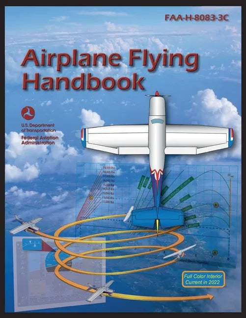 Airplane Flying Handbook (Color Print): Faa-H-8083-3c - Paperback