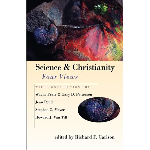 Science & Christianity: Four Views - Paperback