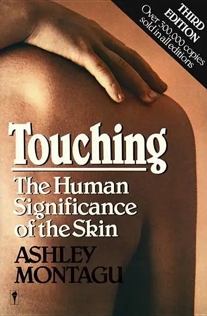 Touching: The Human Significance of the Skin - Paperback