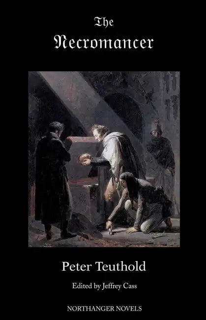The Necromancer; or, The Tale of the Black Forest (Jane Austen Northanger Abbey Horrid Novels) - Paperback