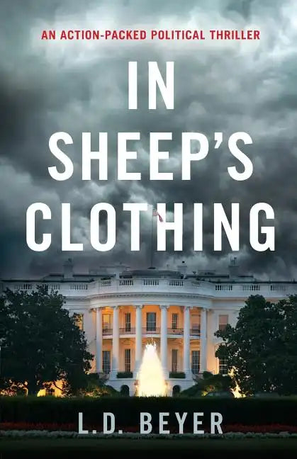 In Sheep's Clothing: An Action-Packed Political Thriller - Paperback