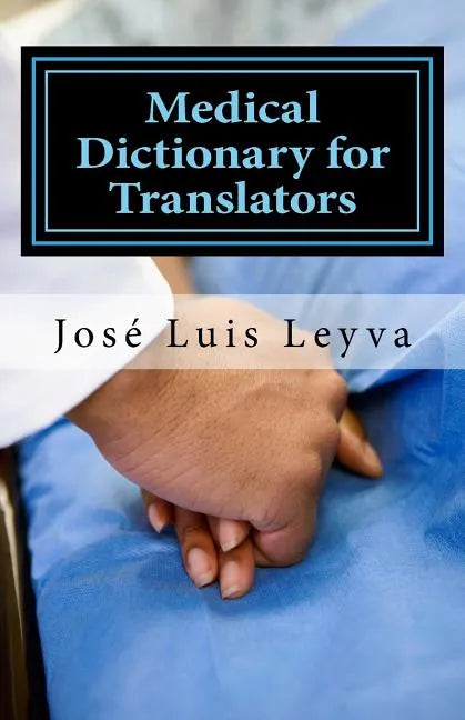 Medical Dictionary for Translators: English-Spanish Medical Terms - Paperback