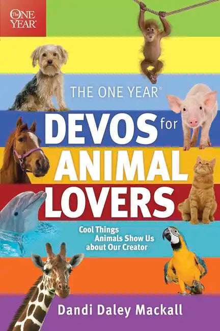 The One Year Devos for Animal Lovers: Cool Things Animals Show Us about Our Creator - Paperback