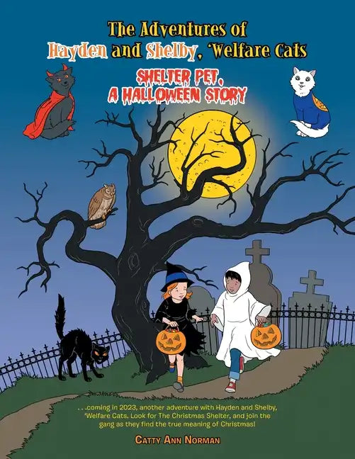 The Adventures of Hayden and Shelby, 'Welfare Cats: Shelter Pet, a Halloween Story - Paperback