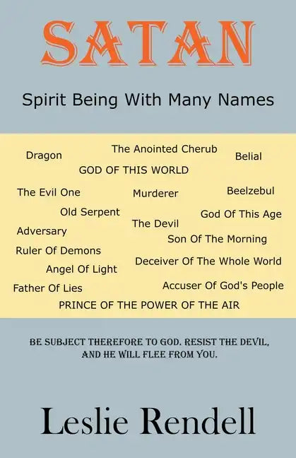 Satan, Spirit Being With Many Names - Paperback
