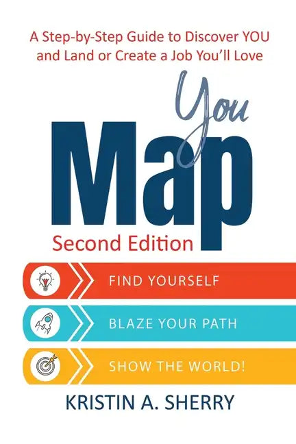 YouMap: Find Yourself. Blaze Your Path. Show the World! - Paperback