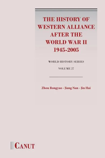 The History of Western Alliance after the World War II (1945-2005) - Paperback
