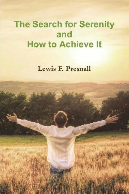 The Search for Serenity and How to Achieve It - Paperback