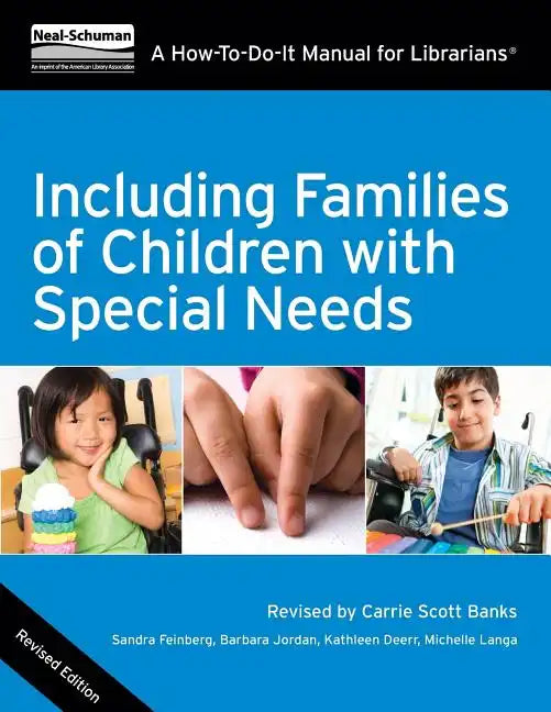 Including Families of Children with Special Needs: A How-To-Do-It Manual for Librarians - Paperback