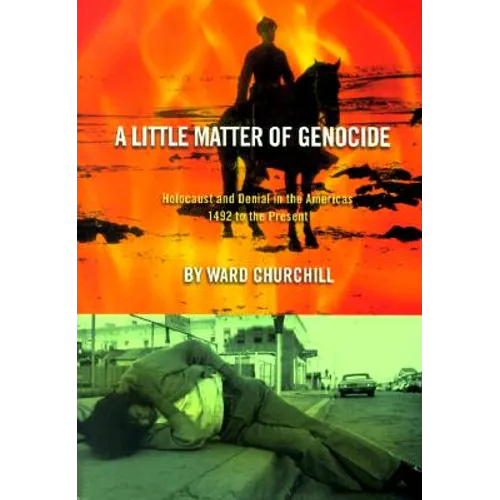 A Little Matter of Genocide: Holocaust and Denial in the Americas 1492 to the Present - Paperback