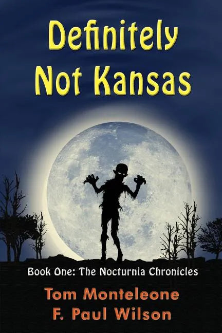 Definitely Not Kansas: Book One: The Nocturnia Chronicles - Paperback