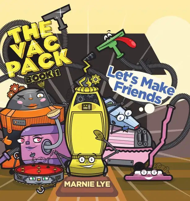 The Vac Pack: Let's Make Friends - Hardcover