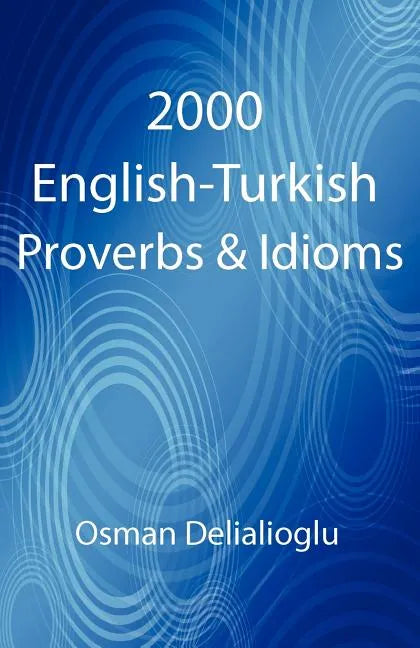2000 English-Turkish Proverbs & Idioms - Paperback