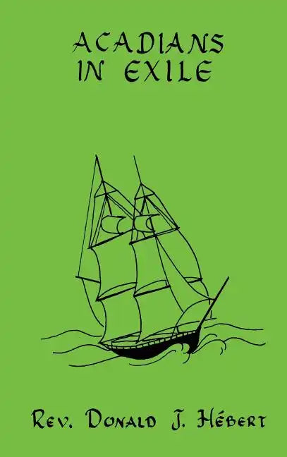 Acadians In Exile - Hardcover