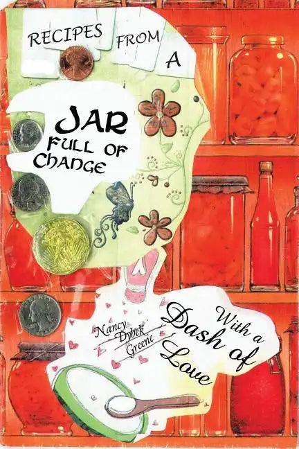 Jar Full of Change: With a Dash of Love - Paperback