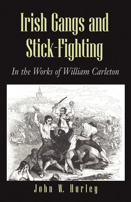 Irish Gangs and Stick-Fighting - Paperback