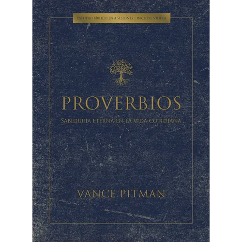 Proverbios - Estudio Bíblico: Sabiduría Eterna En La Vida Cotidiana - Paperback