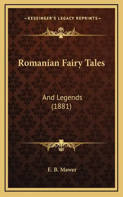 Romanian Fairy Tales: And Legends (1881) - Hardcover