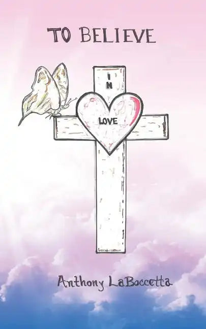 To Believe in Love - Paperback