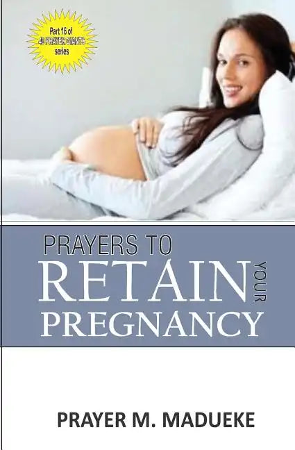 Prayers to retain your pregnancy - Paperback