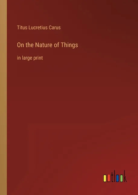 On the Nature of Things: in large print - Paperback