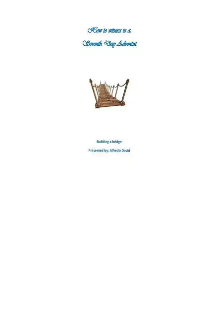 How to witness to a Seventh Day Adventist: Witnessing to a Seventh Day Adventist - Paperback
