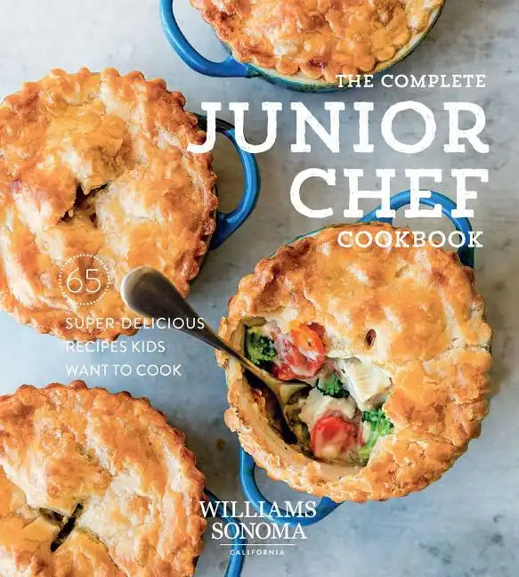 The Complete Junior Chef Cookbook: 65 Super-Delicious Recipes Kids Want to Cook - Hardcover
