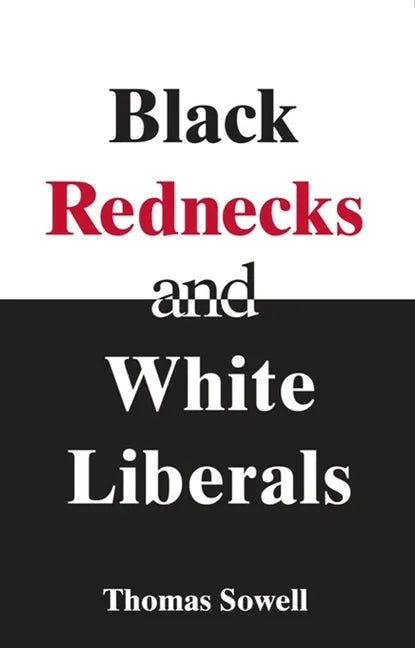 Black Rednecks & White Liberals - Paperback