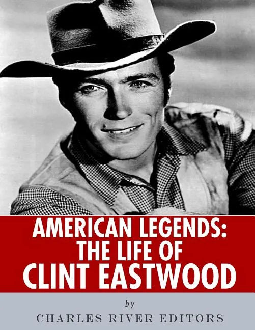 American Legends: The Life of Clint Eastwood - Paperback