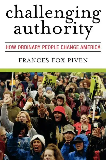 Challenging Authority: How Ordinary People Change America - Paperback