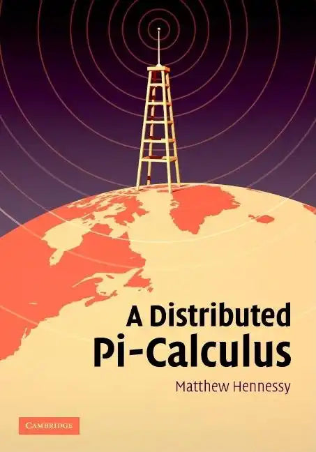 A Distributed Pi-Calculus - Hardcover
