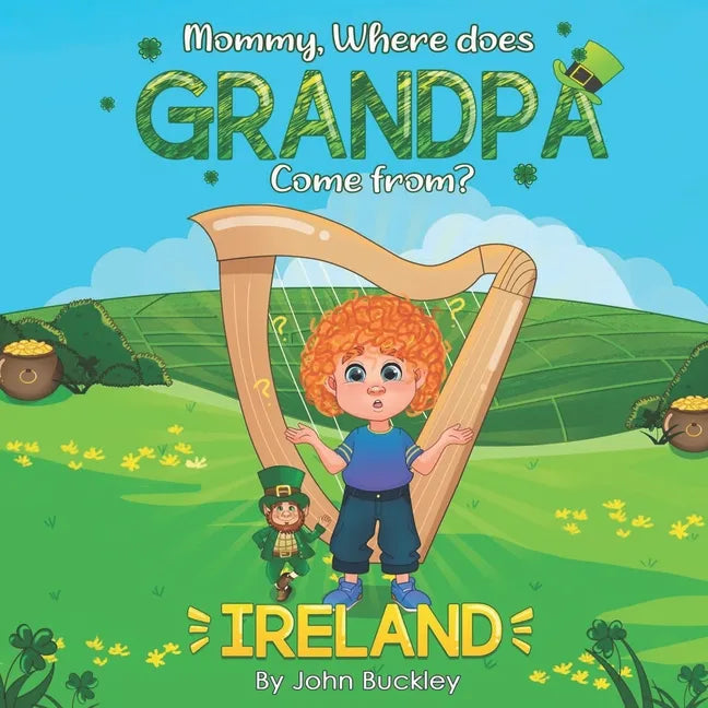 Mommy, Where does Grandpa come from?: Ireland - Paperback