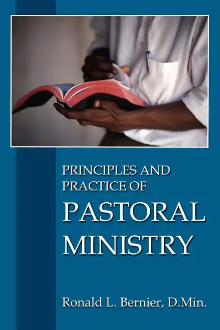 Principles and Practice of Pastoral Ministry - Paperback