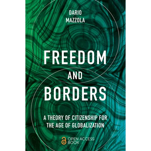 Freedom and Borders: A Theory of Citizenship for the Age of Globalization - Paperback