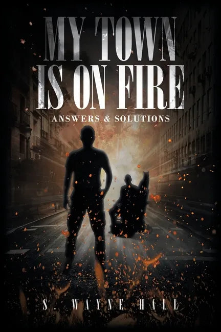 My Town is on Fire: Answers and Solutions - Paperback