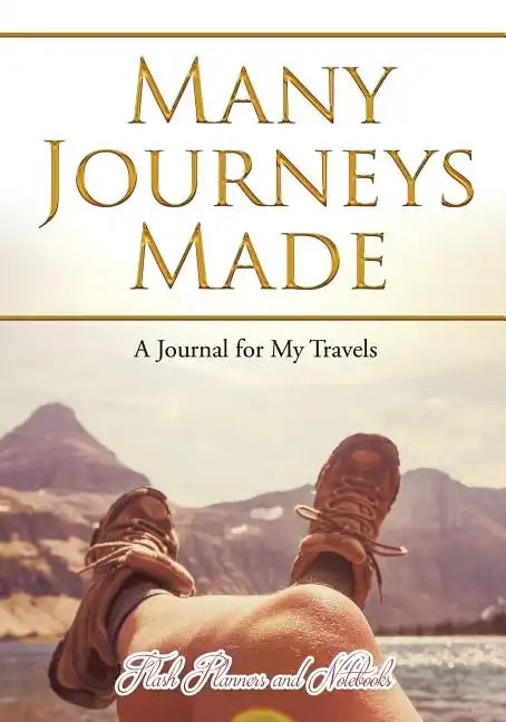Many Journeys Made: A Journal for My Travels - Paperback