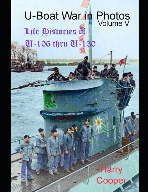 U-Boat War in Photos (Vol.V) - Paperback