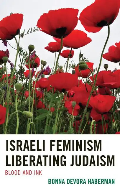 Israeli Feminism Liberating Judaism: Blood and Ink - Paperback