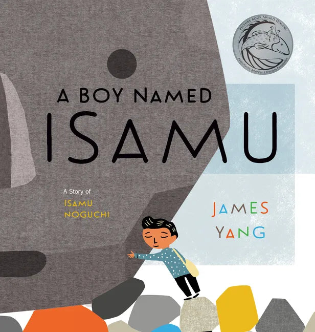 A Boy Named Isamu: A Story of Isamu Noguchi - Hardcover