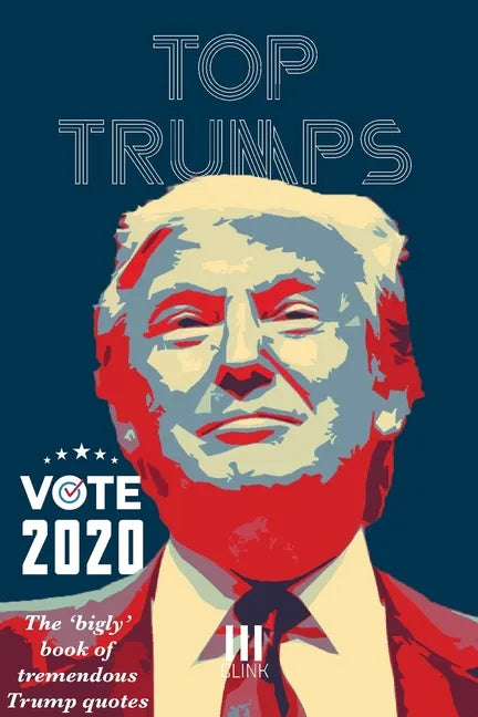 Top Trumps: The "Bigly" Book of Tremendous Trump Quotes - Paperback