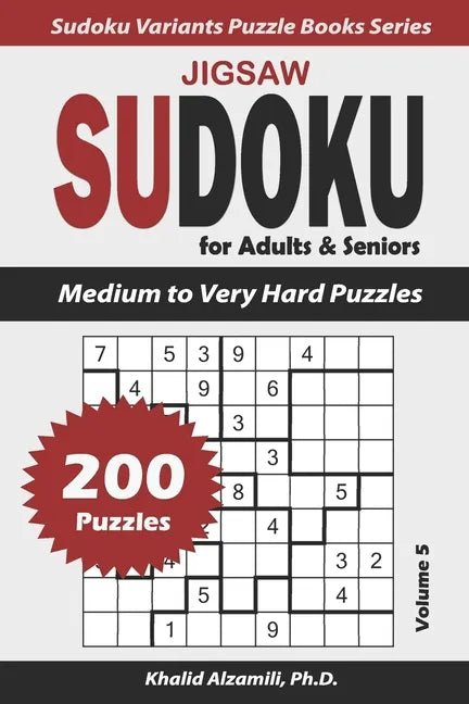 Jigsaw Sudoku for Adults & Seniors: 200 Medium to Very Hard Puzzles - Paperback