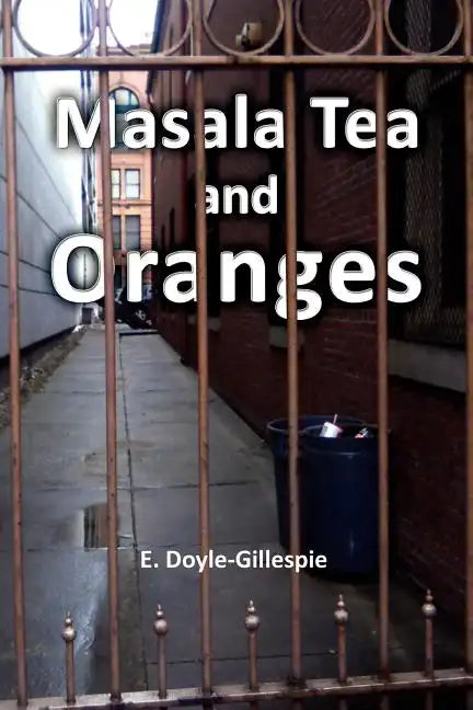 Masala Tea and Oranges - Paperback