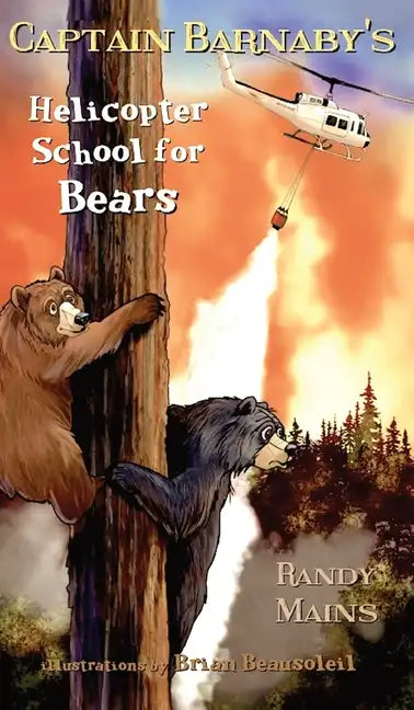 Captain Barnaby's Helicopter School For Bears - Hardcover