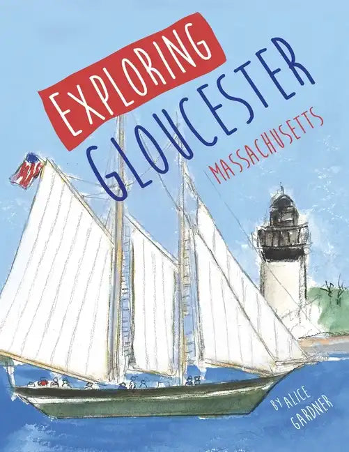 Exploring Gloucester, Massachusetts - Paperback