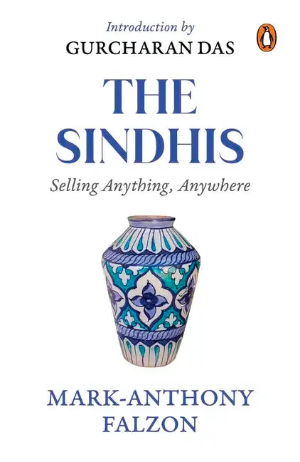 Selling Anything Anywhere: Sindhis and Global Trade - Paperback