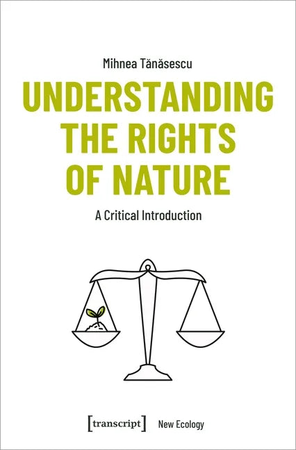 Understanding the Rights of Nature: A Critical Introduction - Paperback