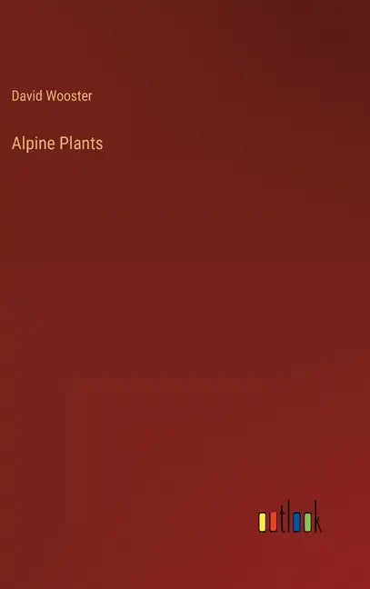 Alpine Plants - Hardcover