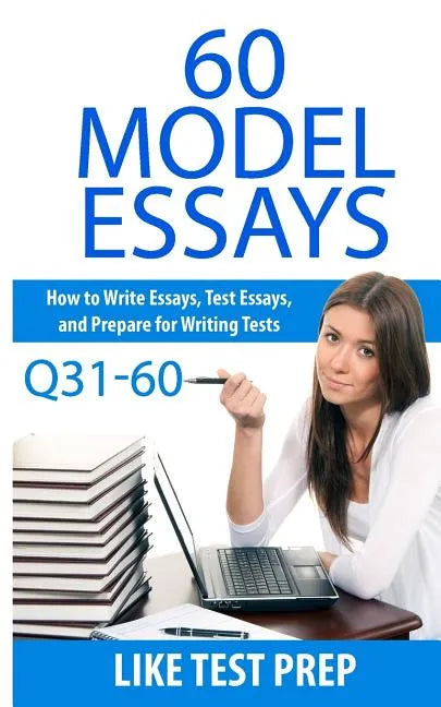 60 Model Essays Q31-60: 120 Model Essay 30 Day Pack 2 - Paperback