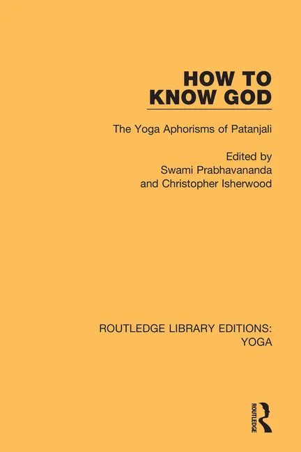 How to Know God: The Yoga Aphorisms of Patanjali - Paperback