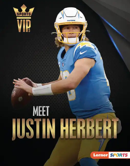 Meet Justin Herbert: Los Angeles Chargers Superstar - Library Binding